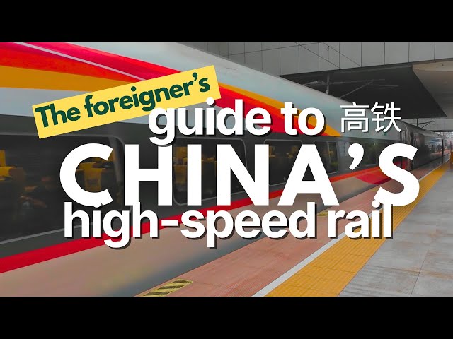 How Foreigners Can Book and Ride China’s High-Speed Trains