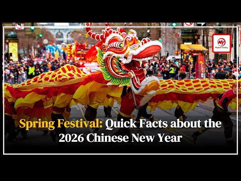 Spring Festival: Quick Facts About the 2026 Chinese New Year